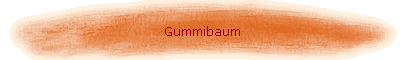 Gummibaum