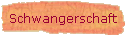 Schwangerschaft